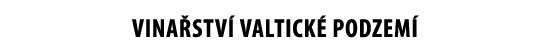 VINA STV  VALTICK  PODZEM 