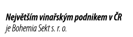 Nejv t  m vina sk m podnikem v  R je Bohemia Sekt s  r  o 