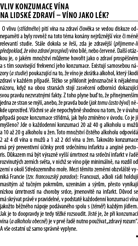 Vliv konzumace v na na lidsk  zdrav    v no jako l k  O vlivu (st  dm ho) pit  v na na zdrav   lov ka se vedou diskuz   