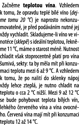 Za n me teplotou v na  Vzhledem k tomu,  e opravdu tepl  b l  v no (dejme tomu 20  C) je naprosto nekonzumovateln , j   