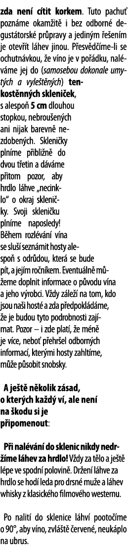 zda nen  c tit korkem  Tuto pachu  pozn me okam it  i bez odborn  degust torsk  pr pravy a jedin m  e en m je otev  t   