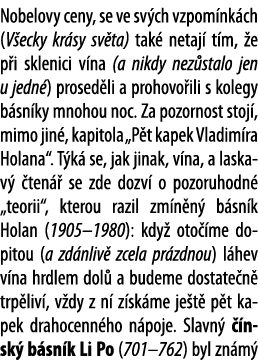 Nobelovy ceny, se ve sv ch vzpom nk ch (V ecky kr sy sv ta) tak  netaj  t m,  e p i sklenici v na (a nikdy nez stalo    