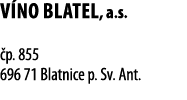 V no Blatel, a s    p  855 696 71 Blatnice p  Sv  Ant  
