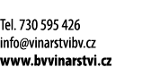  Tel  730 595 426 info vinarstvibv cz www bvvinarstvi cz 