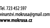  Tel  723 452 597 vinarstvi mokrusa gmail com www mokrusa cz 