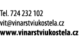  Tel  724 232 102 vit vinarstviukostela cz www vinarstviukostela cz 