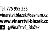  Tel  775 955 255 vinarstvi blazek seznam cz www vinarstvi-blazek cz   Vina stv _Bla ek