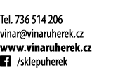  Tel  736 514 206 vinar vinaruherek cz www vinaruherek cz   sklepuherek