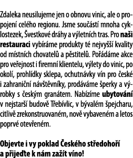  Zdaleka neusilujeme jen o obnovu vinic, ale o propojen  cel ho regionu  Jsme sou  st  mnoha cyklostezek,  vestkov  d   