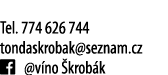  Tel  774 626 744 tondaskrobak seznam cz   v no  krob k