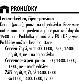  Prohl dky Leden kv ten,   jen prosinec Denn  (po-ne), pouze na objedn vku  Rezervace nutn  min  den p edem a jen v p   
