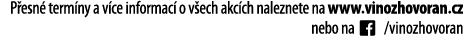 P esn  term ny a v ce informac  o v ech akc ch naleznete na www vinozhovoran cz nebo na    vinozhovoran