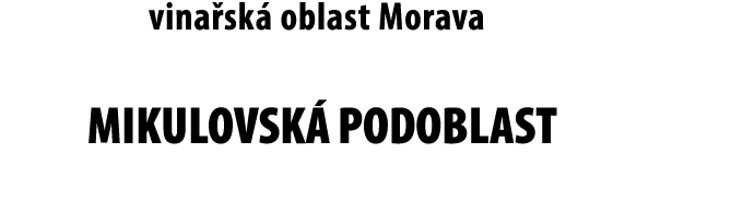 vina sk  oblast Morava mikulovsk  podoblast