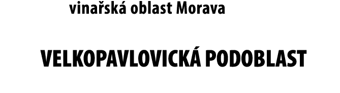 vina sk  oblast Morava velkopavlovick  podoblast