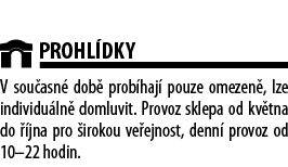  Prohl dky V sou asn  dob  prob haj  pouze omezen , lze individu ln  domluvit  Provoz sklepa od kv tna do   jna pro     