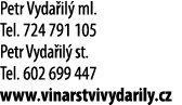 Petr Vyda il  ml  Tel  724 791 105 Petr Vyda il  st  Tel  602 699 447 www vinarstvivydarily cz