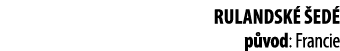 Rulandsk   ed  p vod: Francie 