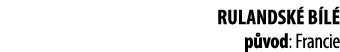 Rulandsk  b l  p vod: Francie 