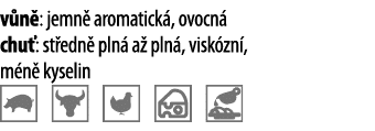 v n : jemn  aromatick , ovocn  chu : st edn  pln  a  pln , visk zn , m n  kyselin   