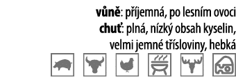v n : p  jemn , po lesn m ovoci chu : pln , n zk  obsah kyselin, velmi jemn  t  sloviny, hebk     