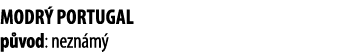Modr  Portugal p vod: nezn m  
