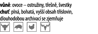 v n : ovoce   ostru iny, t e n ,  vestky chu : pln , bohat , vy    obsah t  slovin, dlouhodobou archivac  se zjem uje   
