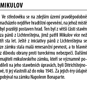 Mikulov Ve st edov ku se na zdej  m  zem  pravd podobn  nach zelo nejd  ve hradi tn  opevn n , na jeho  m st  byl poz   