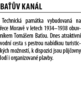 Ba  v kan l Technick  pam tka vybudovan  na  ece Morav  v letech 1934 1938 obuvn kem Tom  em Ba ou  Dnes atraktivn  v   