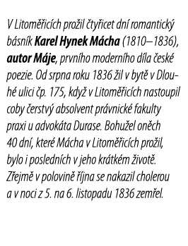 V Litom  ic ch pro il  ty icet dn  romantick  b sn k Karel Hynek M cha (1810 1836), autor M je, prvn ho modern ho d l   