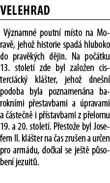 Velehrad V znamn  poutn  m sto na Morav , jeho  historie spad  hluboko do prav k ch d jin  Na po  tku 13  stolet  zde   