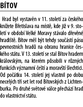 B tov Hrad byl vystav n v 11  stolet  za  esk ho kn  ete B etislava na m st , kde ji  v 9  stolet  v obdob  Velk  Mor   