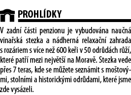  Prohl dky V zadn    sti penzionu je vybudov na nau n  vina sk  stezka a n dhern  relaxa n  zahrada s roz riem s v ce   