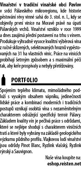 Vina stv  v tradi n  vina sk  obci Pavlov v srdci P lavsk ho mikroregionu, kde historie p stov n  r vy vinn  sah  do    