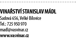  vina stv  stanislav M dl Sadov  656, Velk  B lovice Tel : 725 950 970 madl vasvinar cz www vasvinar cz