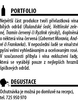  PORTFOLIO Nejv t     st produkce tvo   p  vlastkov  v na b l ch odr d (Rulandsk   ed , Veltl nsk  zelen , Tram n  er   