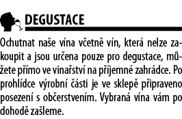  degustace Ochutnat na e v na v etn  v n, kter  nelze zakoupit a jsou ur ena pouze pro degustace, m  ete p  mo ve vin   