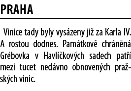 Praha Vinice tady byly vys zeny ji  za Karla IV  A rostou dodnes  Pam tkov  chr n n  Gr bovka v Havl  kov ch sadech p   