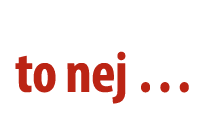 to nej  