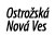 Ostro sk  Nov  Ves