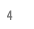 4
