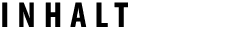 INHALT