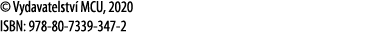   Vydavatelstv  MCU, 2020 ISBN: 978-80-7339-347-2