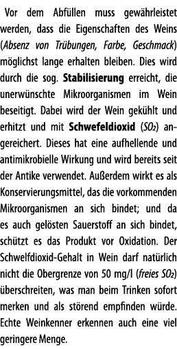 Vor dem Abf llen muss gew hrleistet werden, dass die Eigenschaften des Weins (Absenz von Tr bungen, Farbe, Geschmack)   