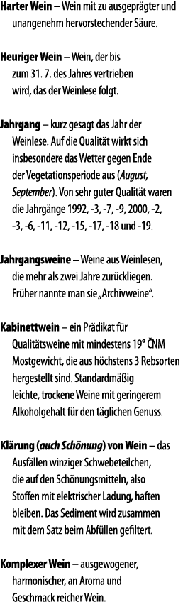 Harter Wein   Wein mit zu ausgepr gter und unangenehm hervorstechender S ure  Heuriger Wein   Wein, der bis zum 31  7   