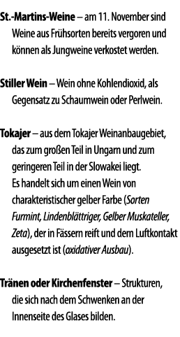 St -Martins-Weine   am 11  November sind Weine aus Fr hsorten bereits vergoren und k nnen als Jungweine verkostet wer   