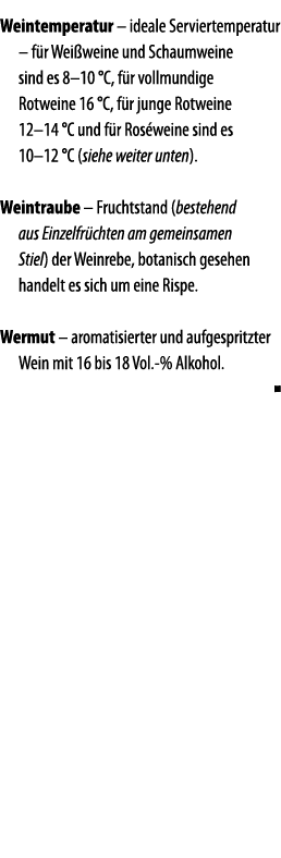 Weintemperatur   ideale Serviertemperatur   f r Wei weine und Schaumweine sind es 8 10  C, f r vollmundige Rotweine 1   