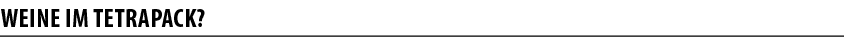 WEINE IM TETRAPACK  