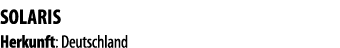 Solaris Herkunft: Deutschland 