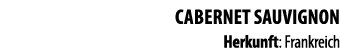 Cabernet Sauvignon Herkunft: Frankreich 