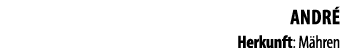 Andr  Herkunft: M hren 